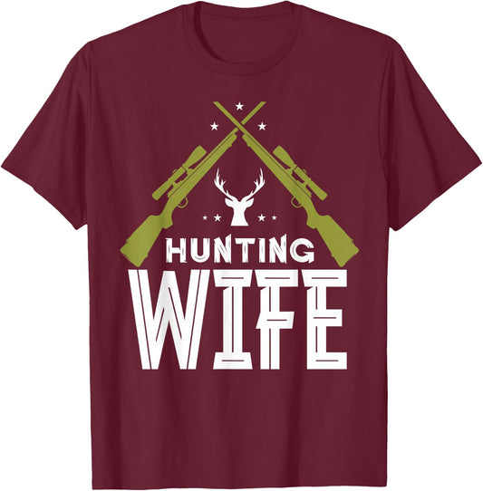 Hunting Wife Deer Hunter Hunt Hunters T-Shirt - T-Shirt | Maroon