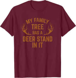 My Family Tree Has A Deer Stand in It Hunting T-Shirt - T-Shirt | Maroon