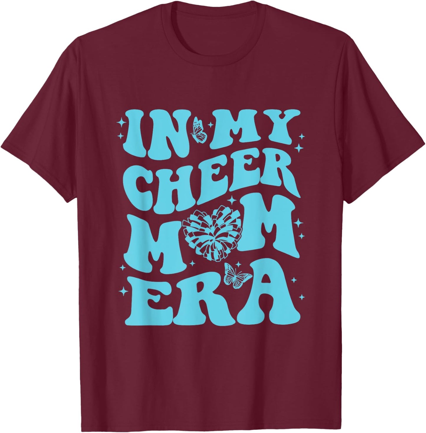 In My Cheer Mom Era T-Shirt - T-Shirt | Maroon