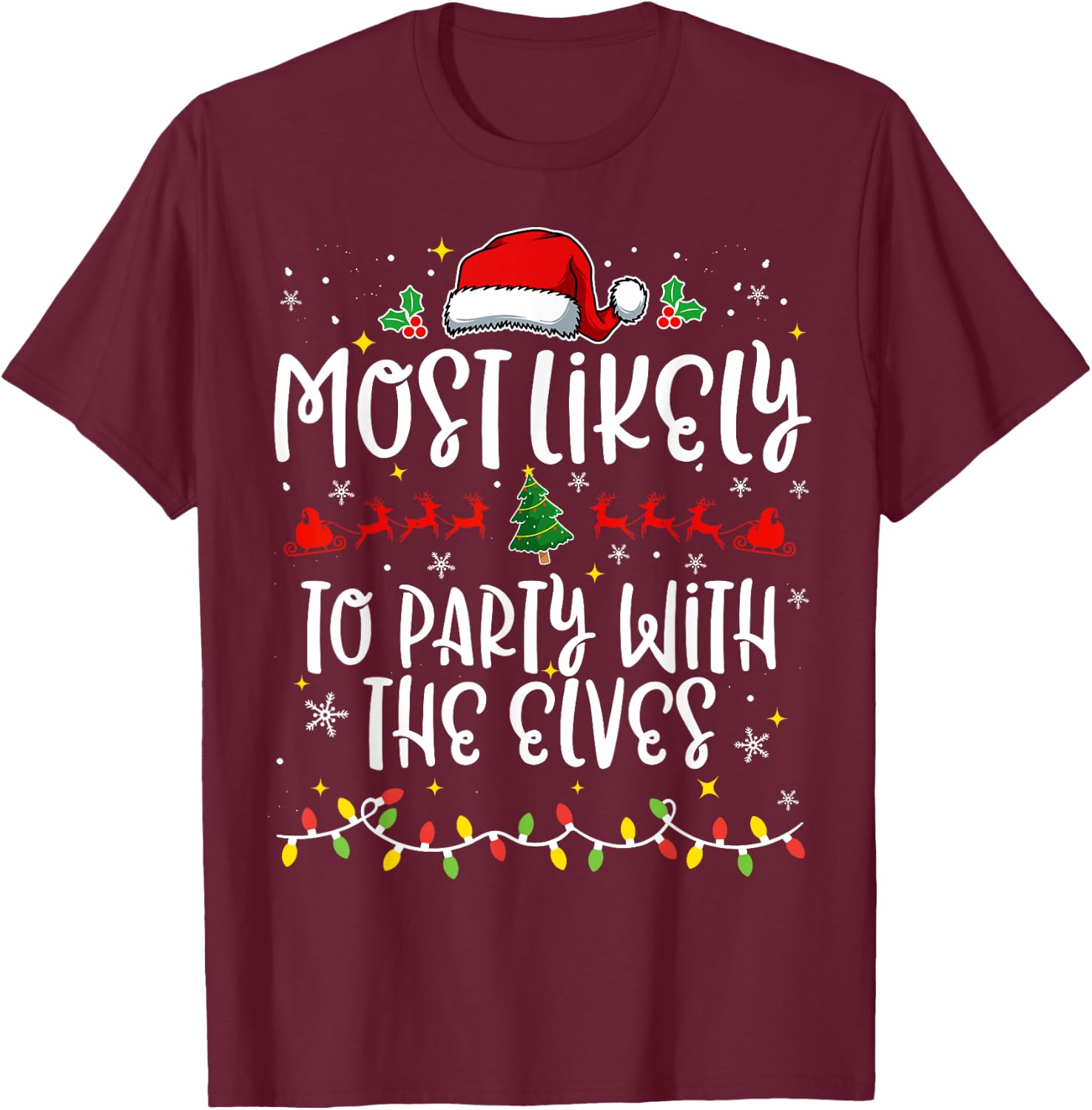 Most Likely to Party With The Elves Family Funny Christmas T-Shirt - T-Shirt | Maroon