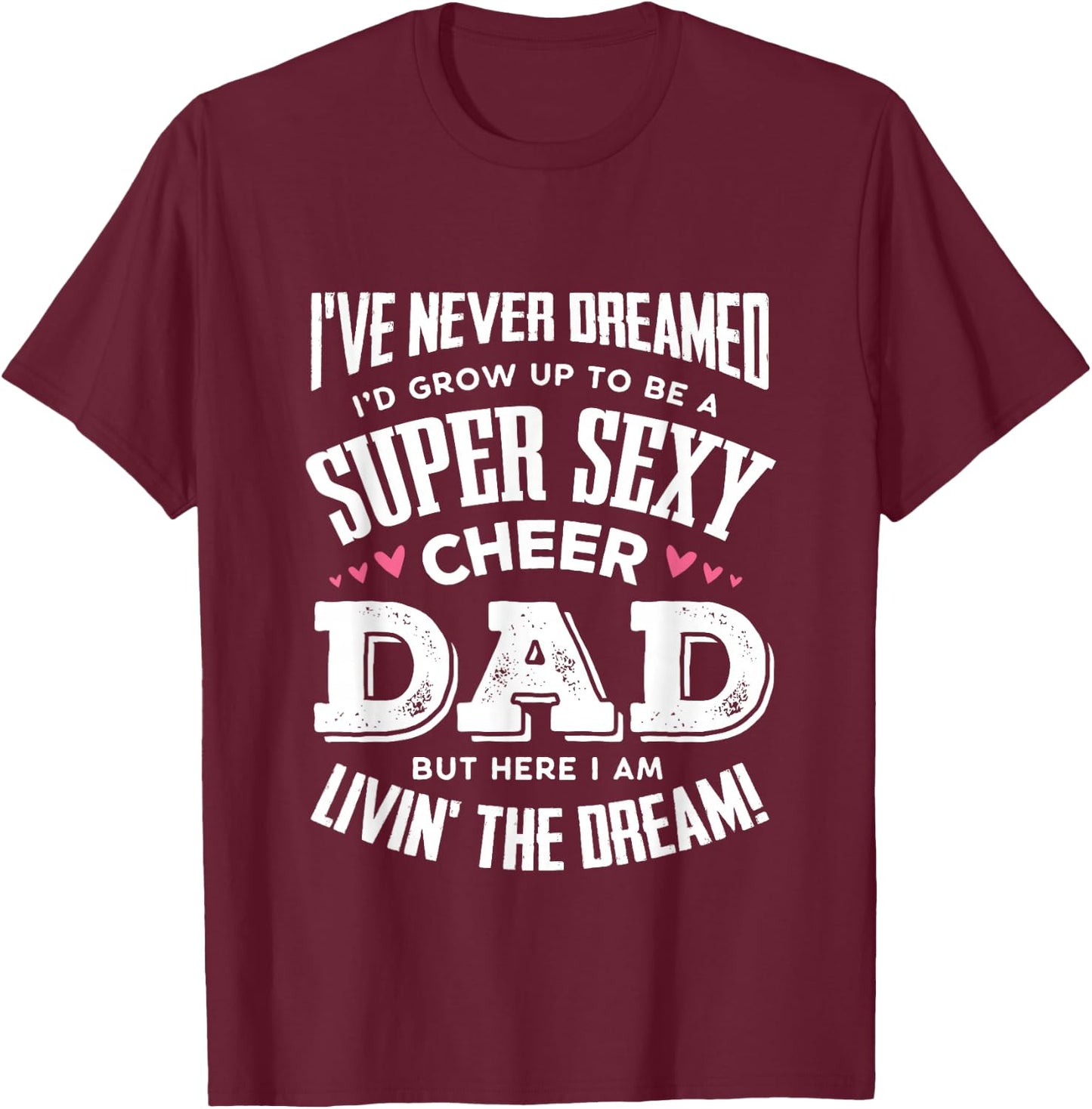 Funny Cheerleading Dad Father Cheer Dad T-Shirt - T-Shirt | Maroon