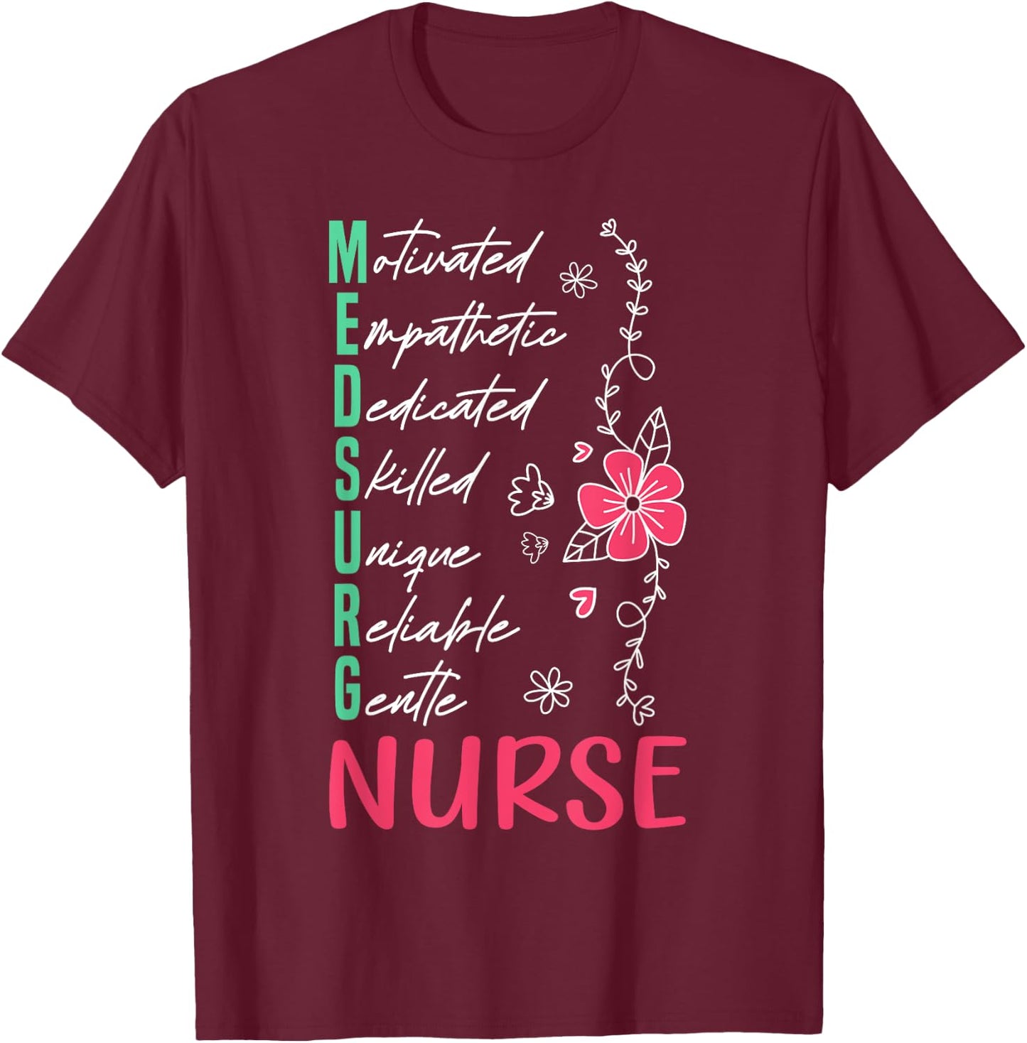 Med Surg Nurse Appreciation Medical Surgical Nursing T-Shirt - T-Shirt | Maroon