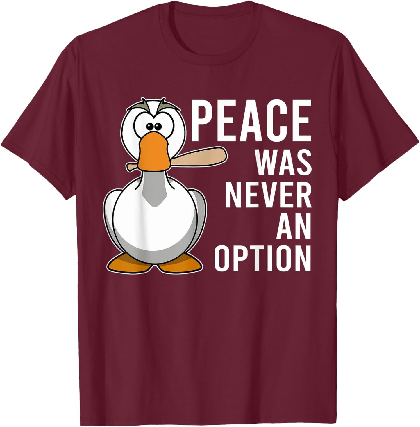 Peace Was Never An Option Goose Meme Angry Knife Honk Men T-Shirt - T-Shirt | Maroon