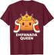 Empanada Queen - Funny Street Food T-Shirt - T-Shirt | Maroon