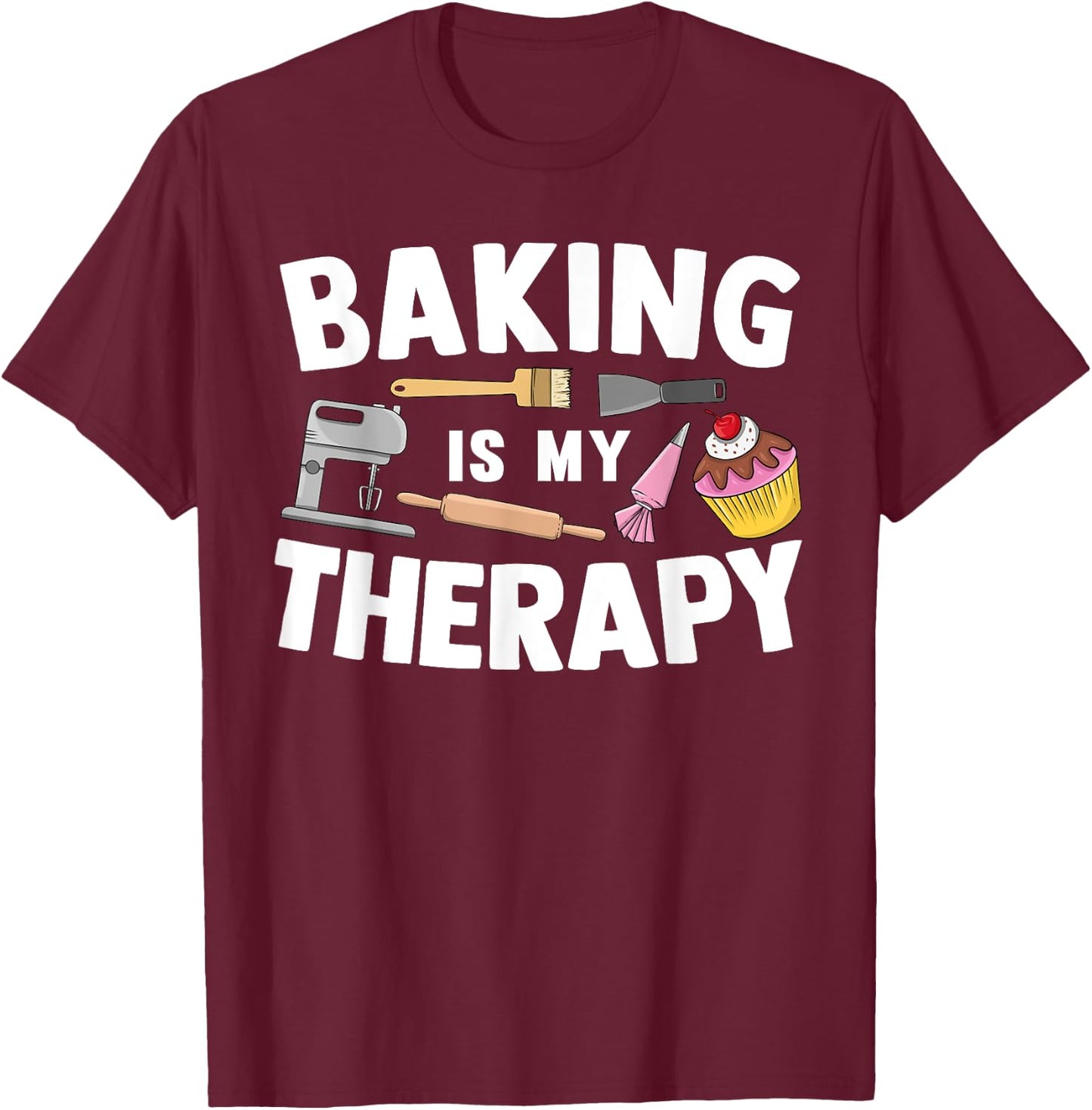 Cool Baking Women Baker Cupcake Bread Cookie Dessert T-Shirt - T-Shirt | Maroon