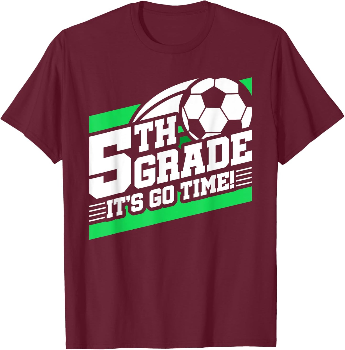 5th Grade Soccer - Back To School - First Day Of 5th Grade T-Shirt - T-Shirt | Maroon