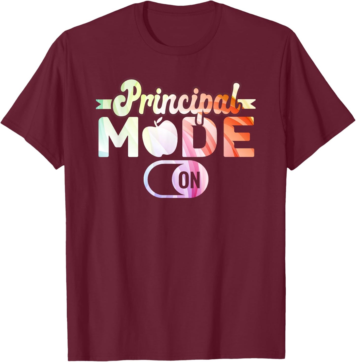 Principal Mode On School Principal T-Shirt - T-Shirt | Maroon