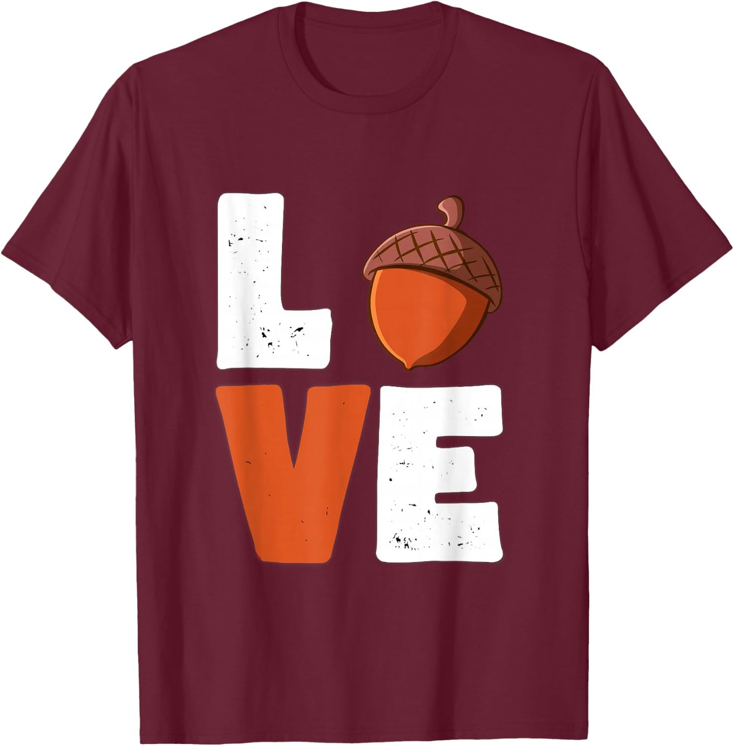 Love Acorn women Shirt acorn Lovers for girls, men and kids T-Shirt - T-Shirt | Maroon