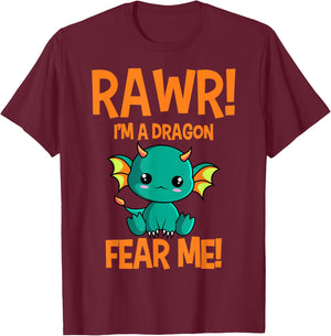 Cute Kawaii Rawr! I'm A Dragon Fear Me Dragon Lover T-Shirt - T-Shirt | Maroon