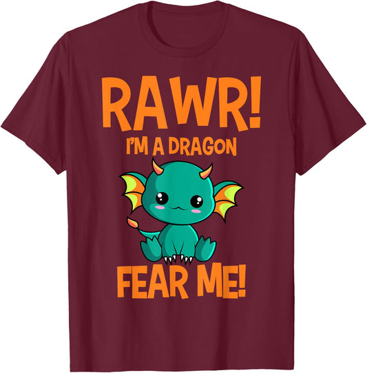 Cute Kawaii Rawr! I'm A Dragon Fear Me Dragon Lover T-Shirt - T-Shirt | Maroon