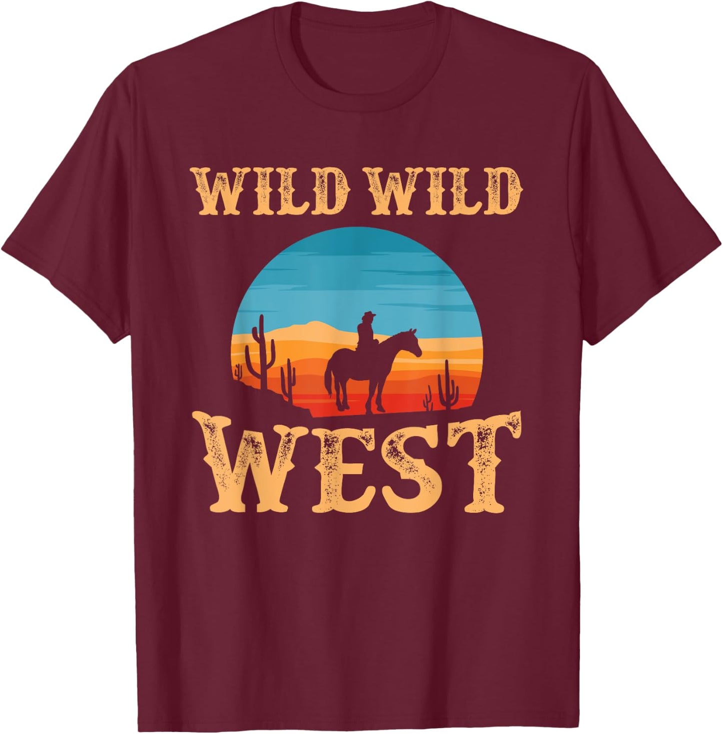 Great Wild Wild West Cowboy Design Western Country Fan T-Shirt - T-Shirt | Maroon