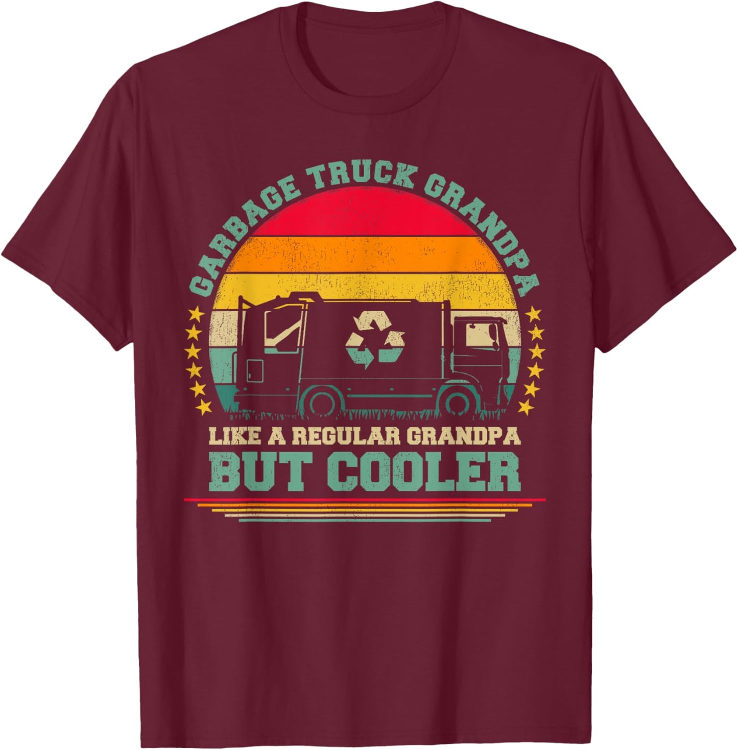 Garbage Truck Grandpa Like A Regular Grandpa Father's Day T-Shirt - T-Shirt | Maroon