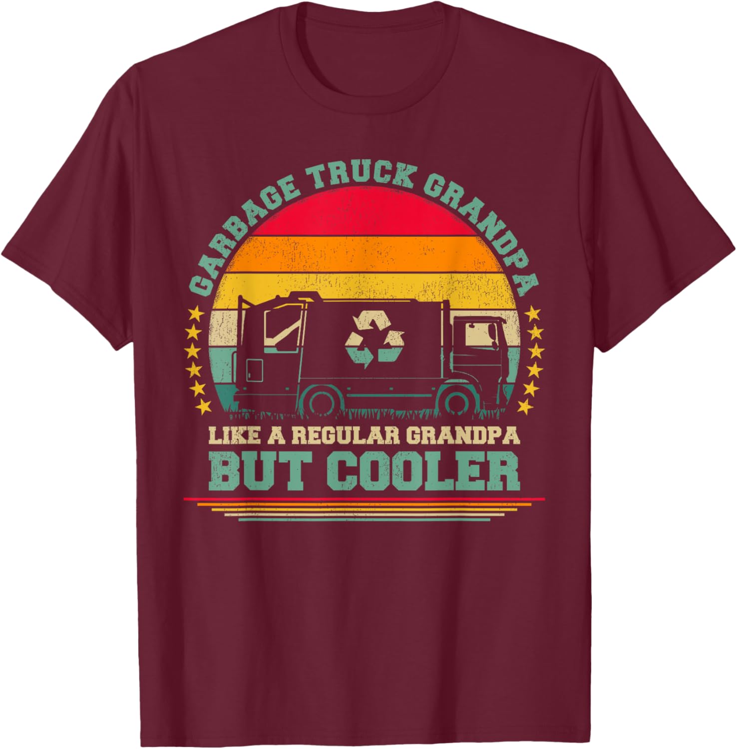 Garbage Truck Grandpa Like A Regular Grandpa Father's Day T-Shirt - T-Shirt | Maroon