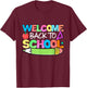 Welcome Back to School Fun First Day of School Vibes T-Shirt - T-Shirt | Maroon