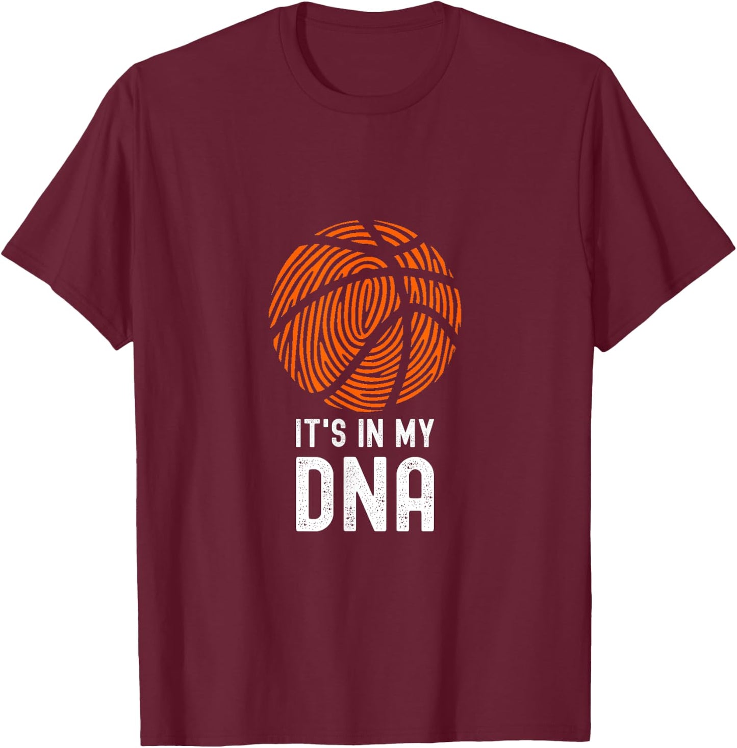 It's In My DNA Basketball Player Ball Game Funny Basketball T-Shirt - T-Shirt | Maroon