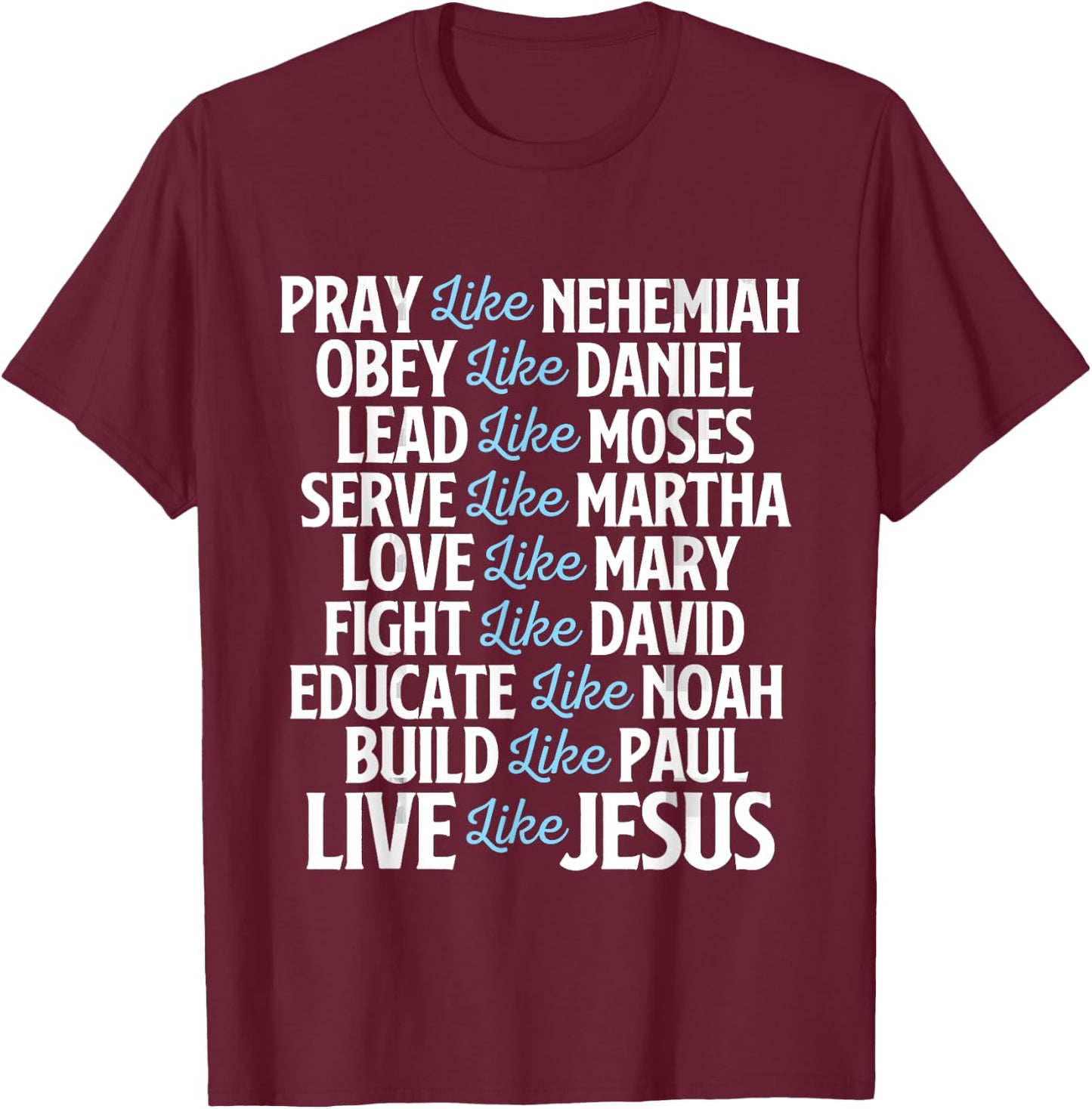 Pray Like Nehemiah - Christian Faith Jesus Christ Religious T-Shirt - T-Shirt | Maroon