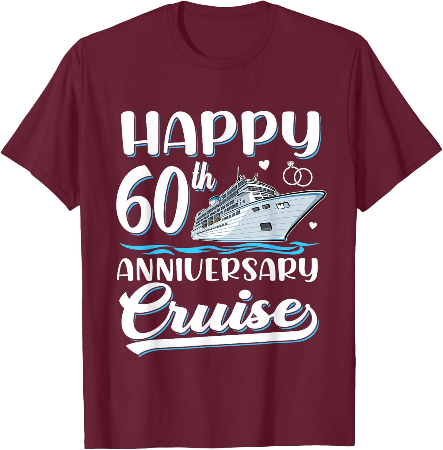 Happy 60th Anniversary Cruise Wedding 60 Years Old Couples T-Shirt - T-Shirt | Maroon