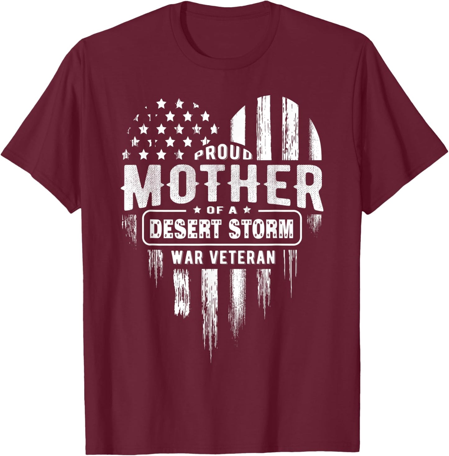 Proud Mother Mom Desert Storm War Veteran American Flag T-Shirt - T-Shirt | Maroon