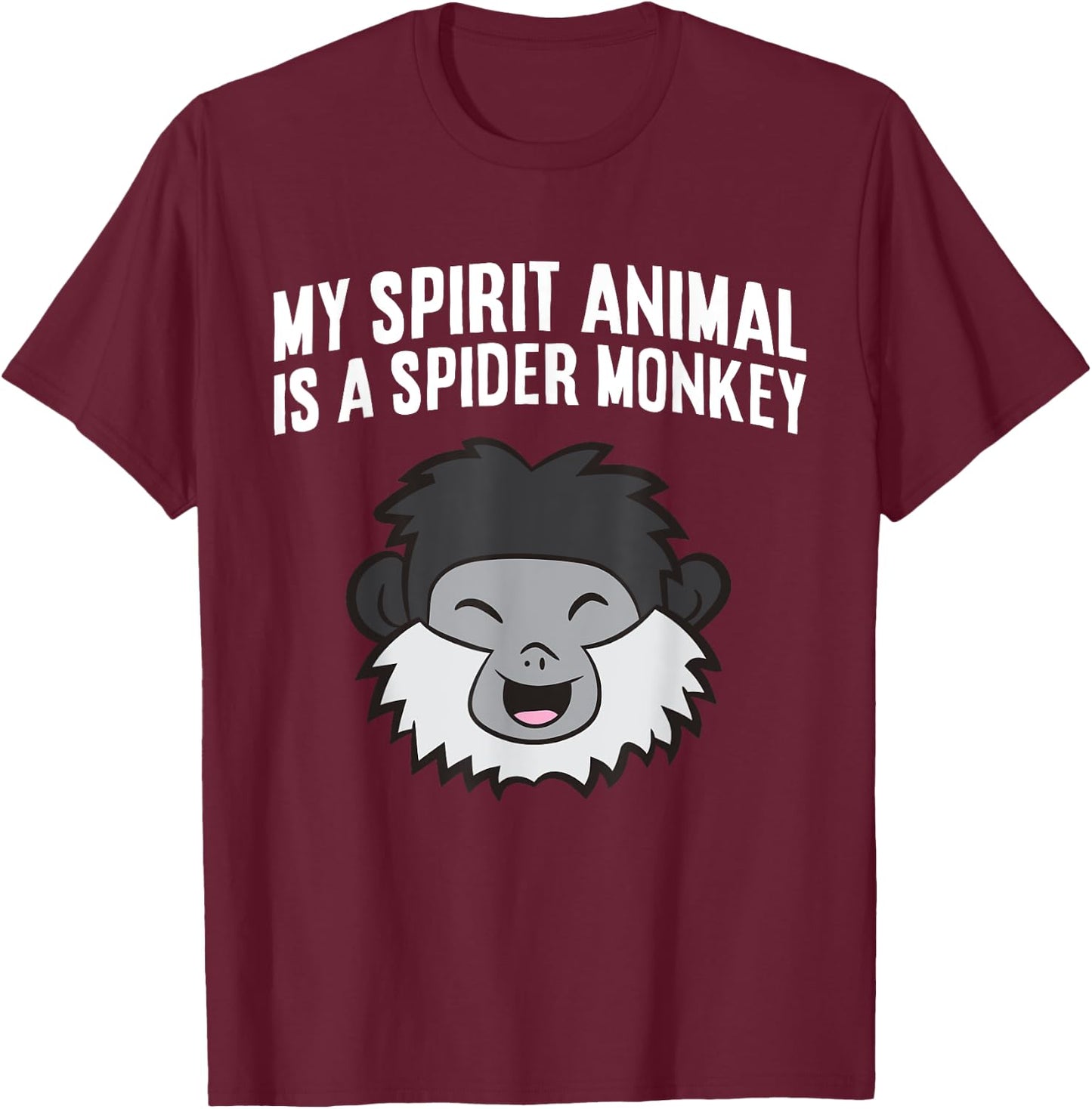 My Spirit Animal Is A Spider Monkey T-Shirt - T-Shirt | Maroon
