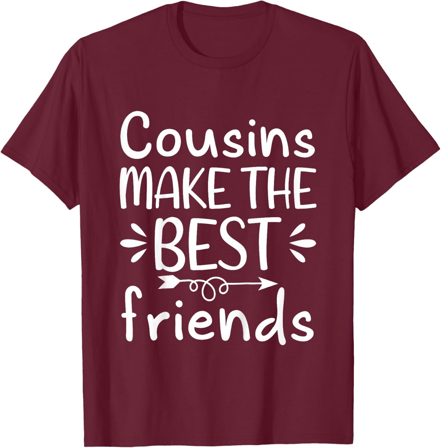 Cousins Make the Best Friends Toddler Crew T-Shirt - T-Shirt | Maroon