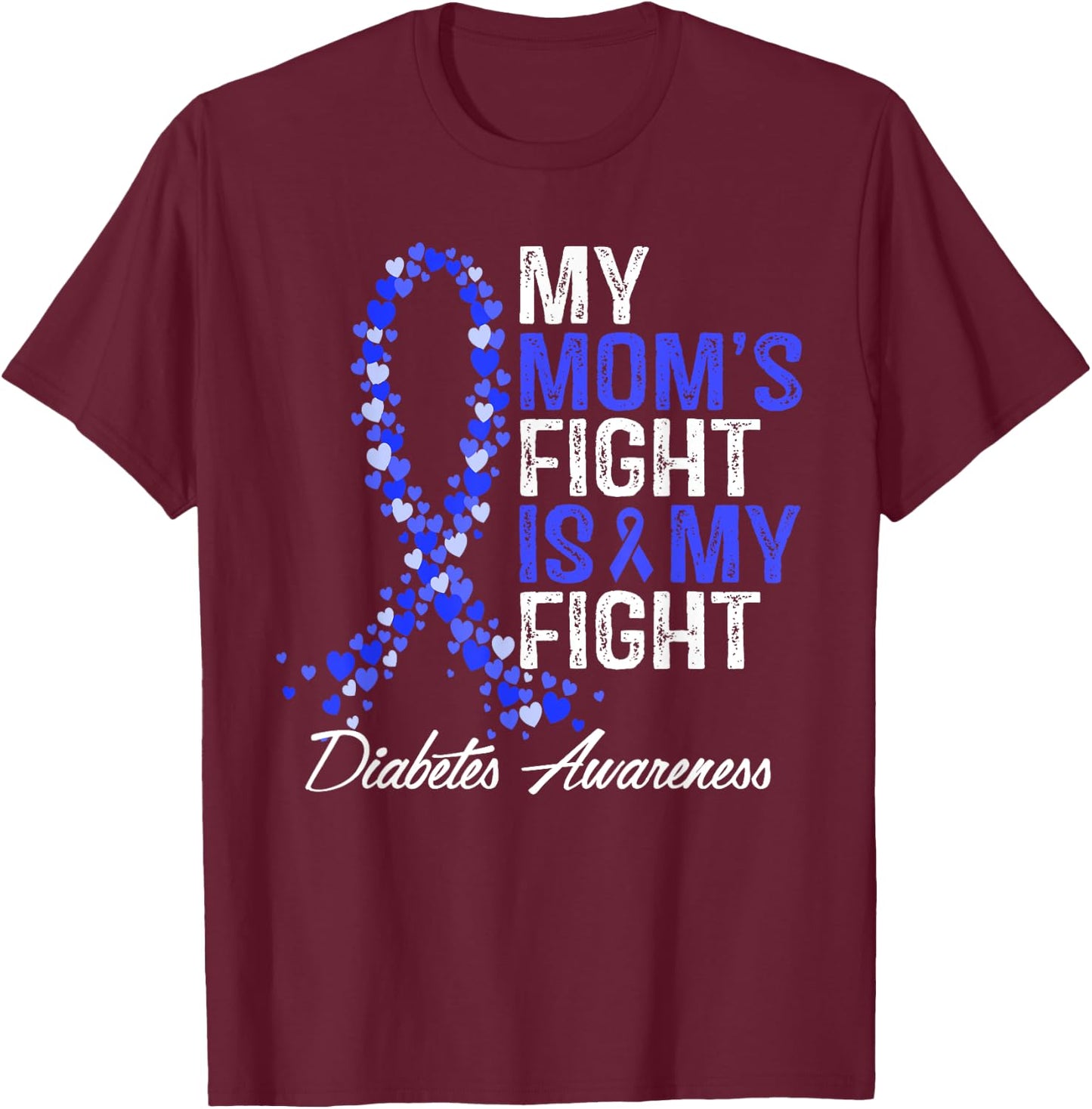 Diabetes Awareness Mom Fight Is My T1D Type 1 Mother Support T-Shirt - T-Shirt | Maroon