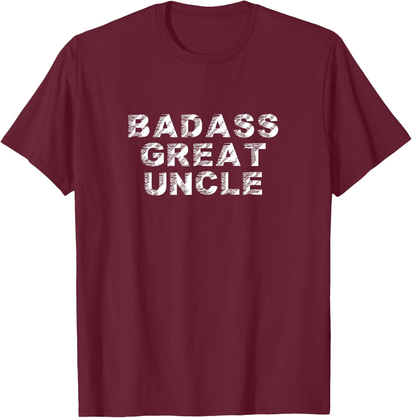 Badass Great Uncle Cool Funny Father's Day T-Shirt - T-Shirt | Maroon