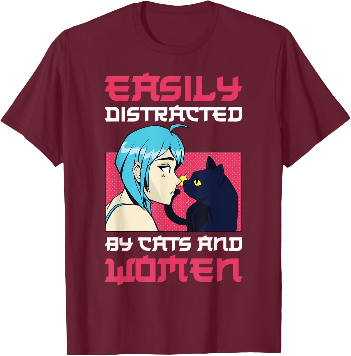 Easily distracted by cats and lesbian women T-Shirt - T-Shirt | Maroon
