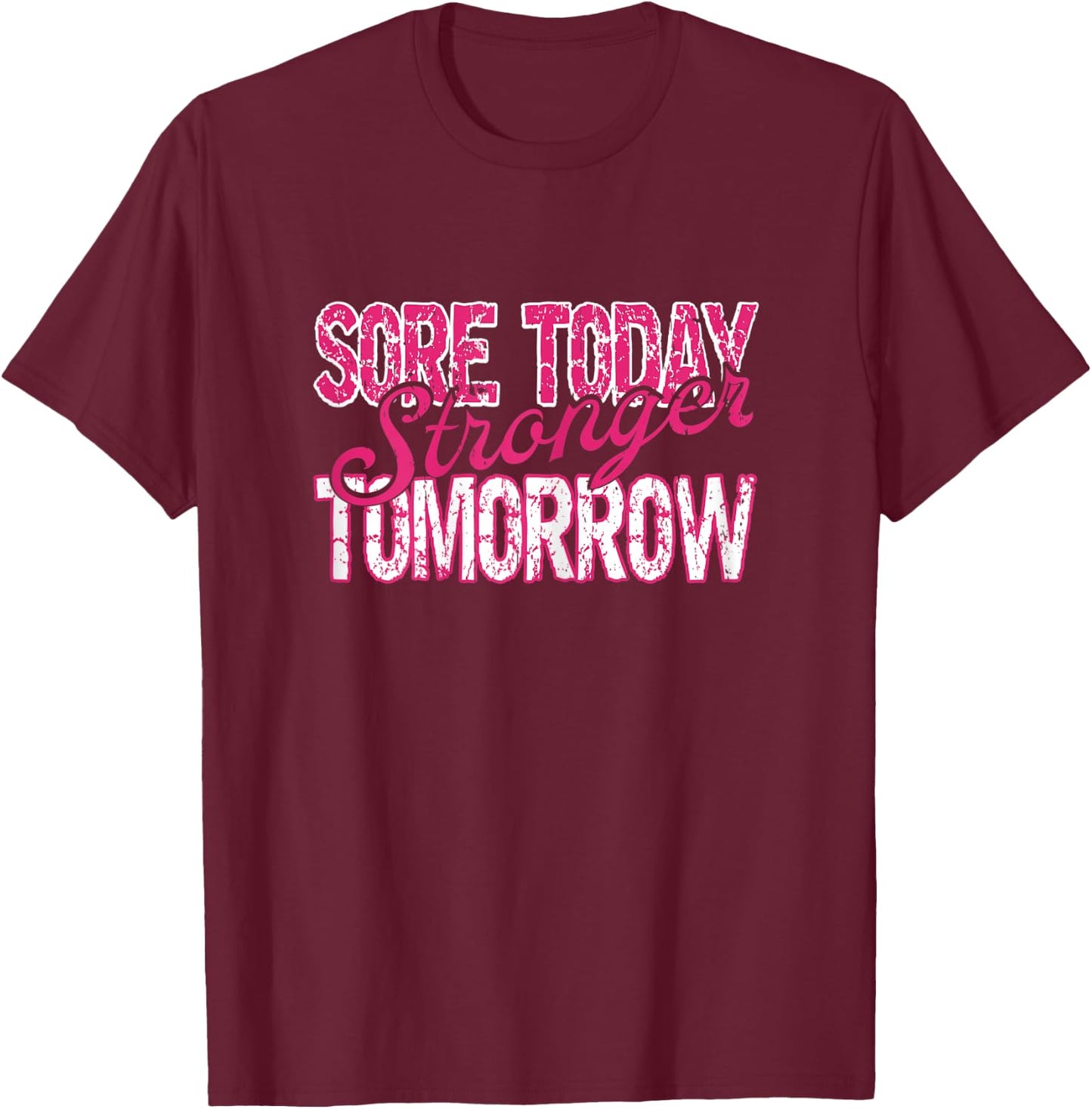 Sore Today Stronger Tomorrow Fitness Women Bodybuilding Gym T-Shirt - T-Shirt | Maroon