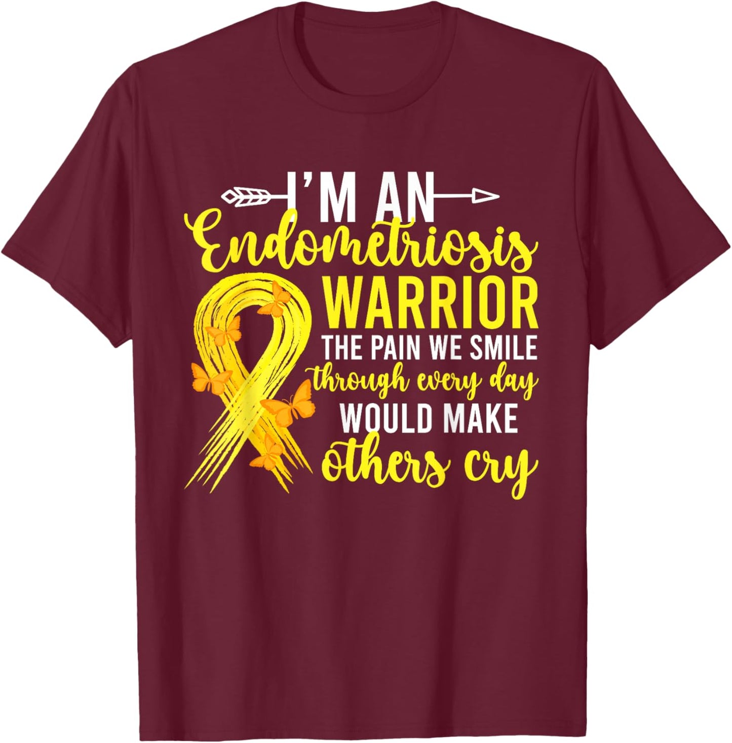 I'm An Endometriosis Warrior Endo Awareness Month T-Shirt - T-Shirt | Maroon