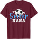Soccer Nana of A Soccer Player Nana T-Shirt - T-Shirt | Maroon