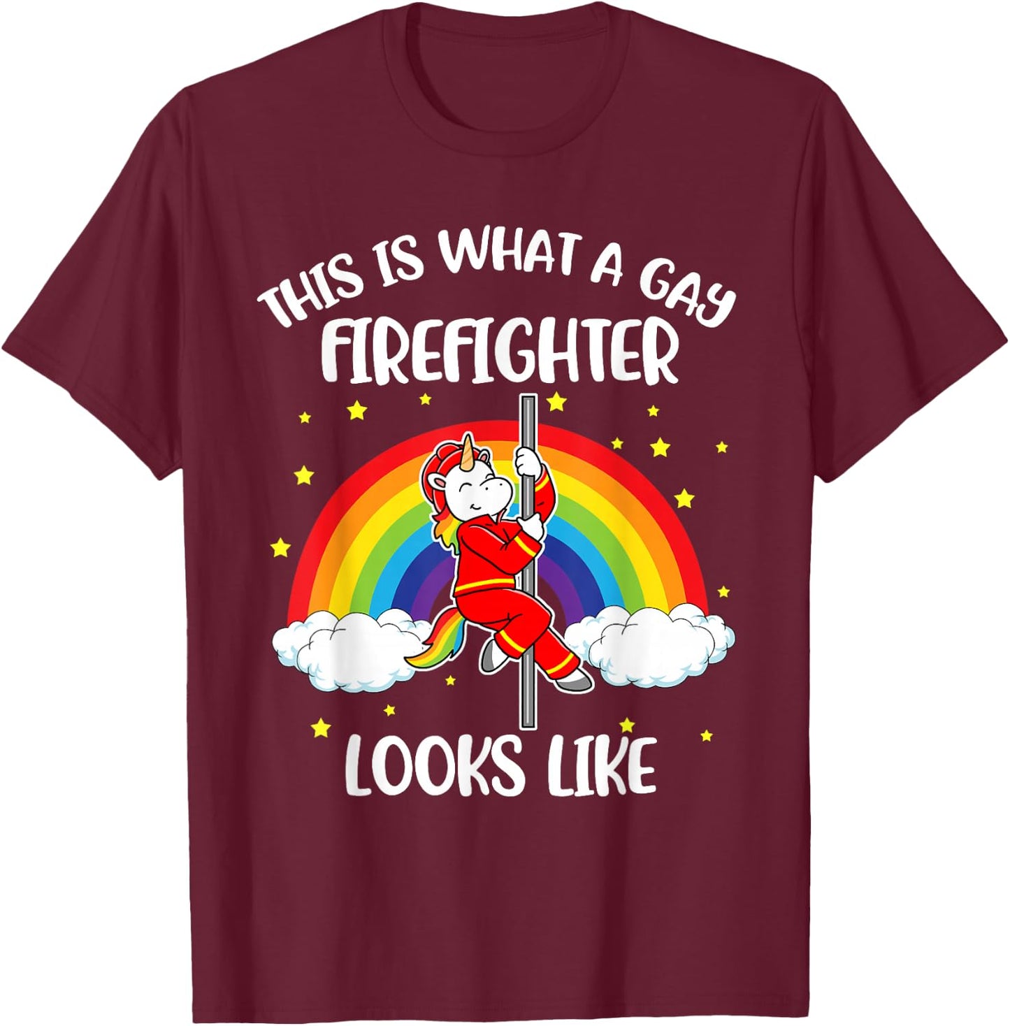 This Is What A Gay Firefighter Looks Like T-Shirt - T-Shirt | Maroon