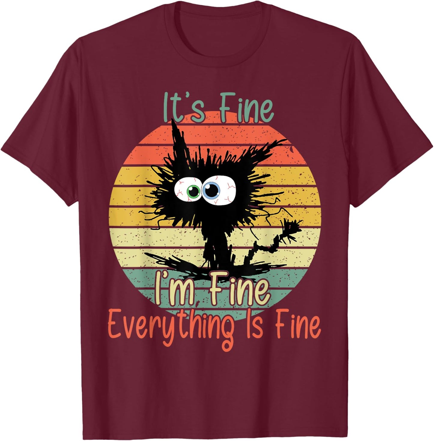 Vintage It's Fine I'm Fine Everything Is Fine bleached Cat Women Girls Kids T-Shirt - T-Shirt | Maroon