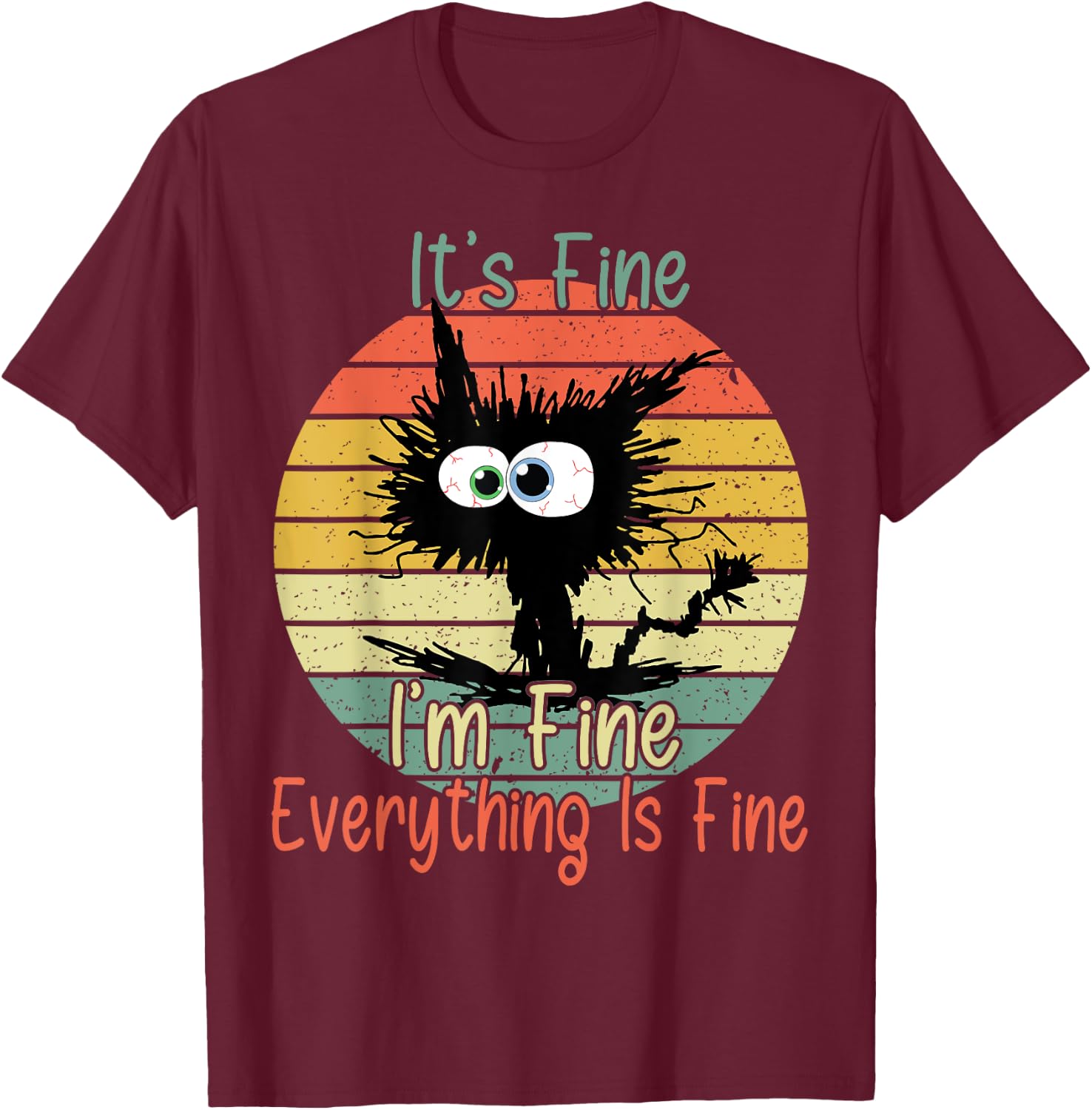 Vintage It's Fine I'm Fine Everything Is Fine bleached Cat Women Girls Kids T-Shirt - T-Shirt | Maroon