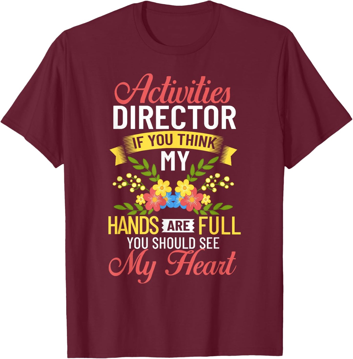 Activity Director Assistant Ideas Activities Planner T-Shirt - T-Shirt | Maroon