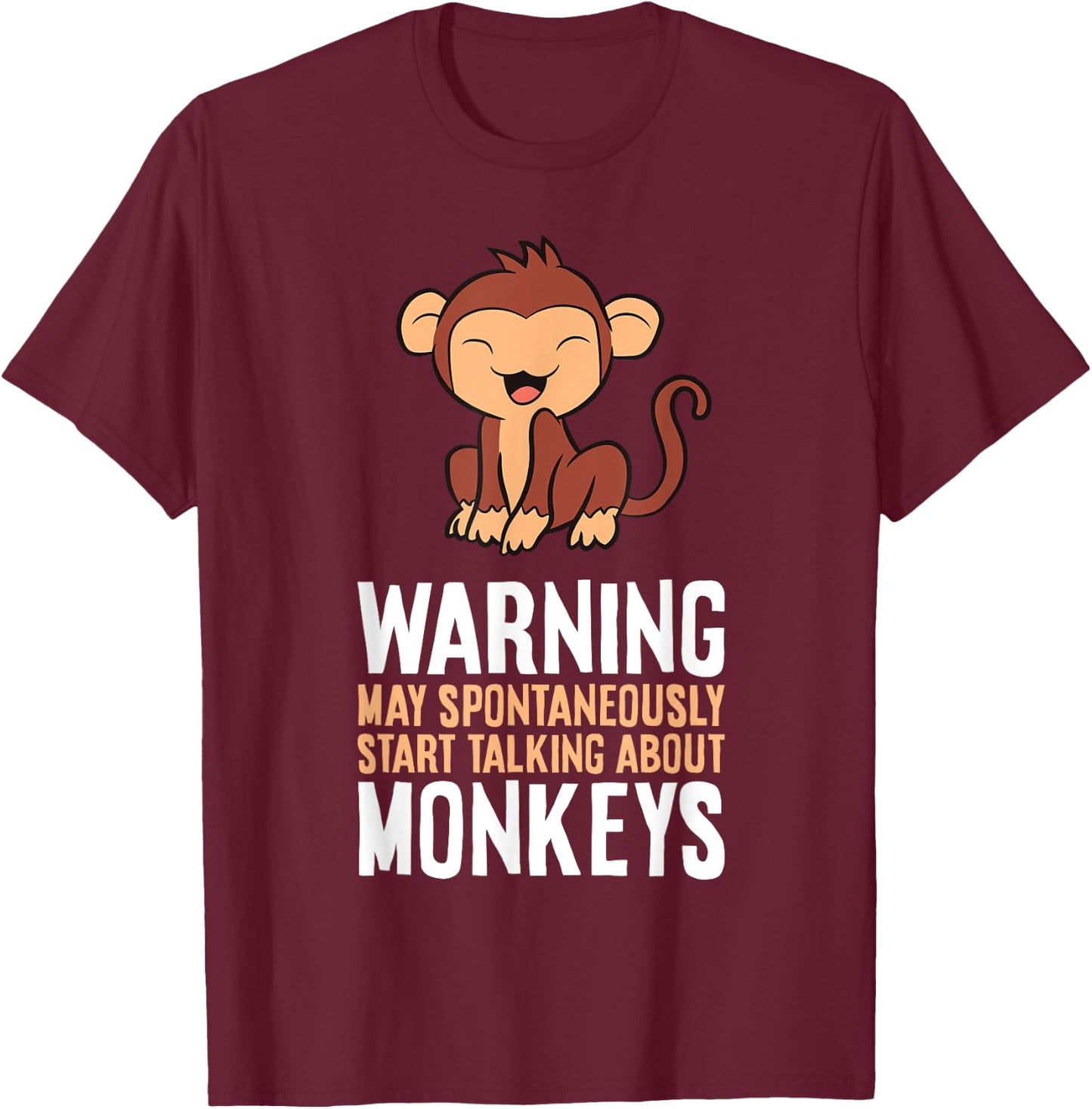 Monkey Lover Warning May Spontaneously Talk About Monkeys T-Shirt - T-Shirt | Maroon