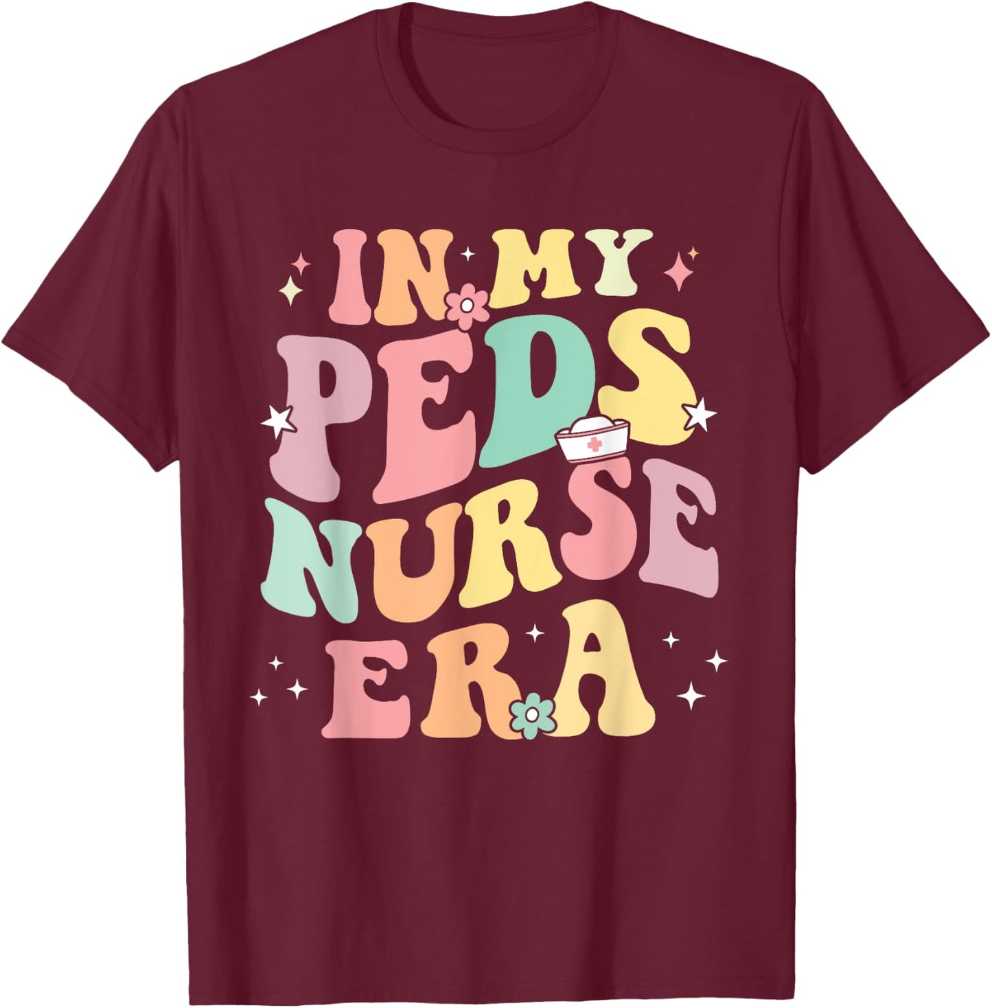In My PEDS Nurse Era Retro Nurse Appreciation Pediatrician T-Shirt - T-Shirt | Maroon