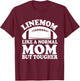 Linemom Like A Normal Mom But Tougher, Football Lineman Mom T-Shirt - T-Shirt | Maroon