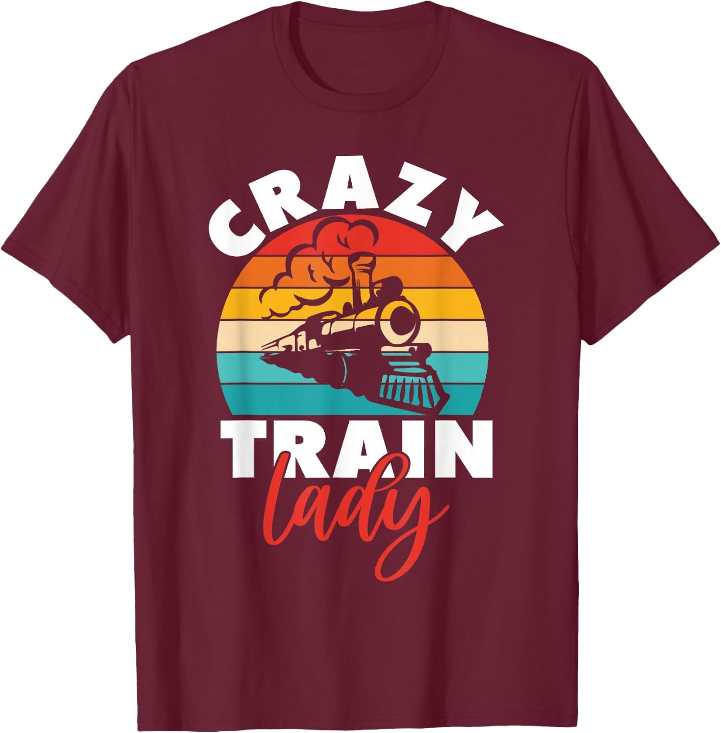 Crazy Train Lady Train Driver T-Shirt - T-Shirt | Maroon