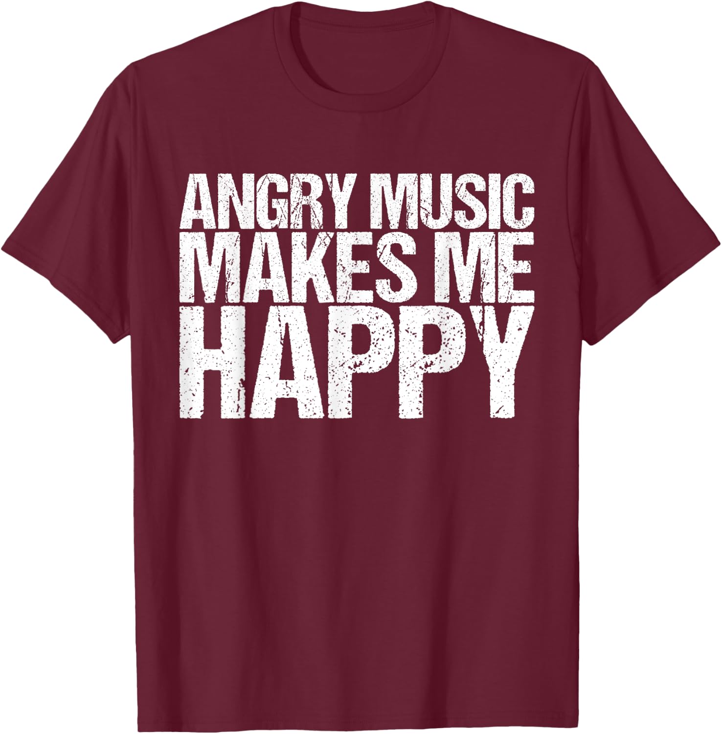 Funny Rockn Roll Saying for a Hard Rock Music Fan T-Shirt - T-Shirt | Maroon