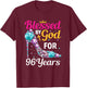 96th Birthday Woman Girl Blessed By God For 96 years T-Shirt - T-Shirt | Maroon