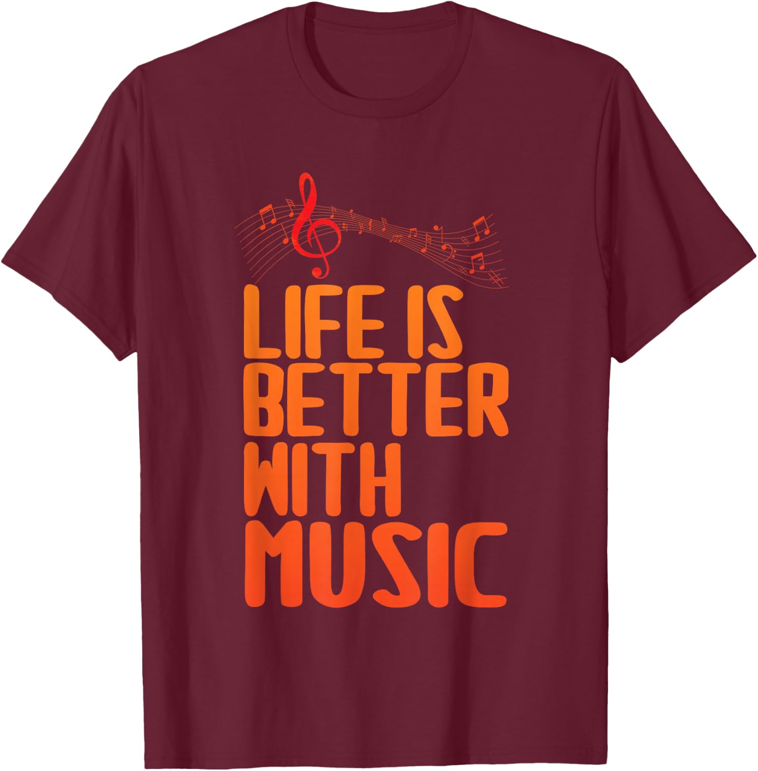 Life Is Better With Music Musicians Funny Music Note Memes T-Shirt - T-Shirt | Maroon