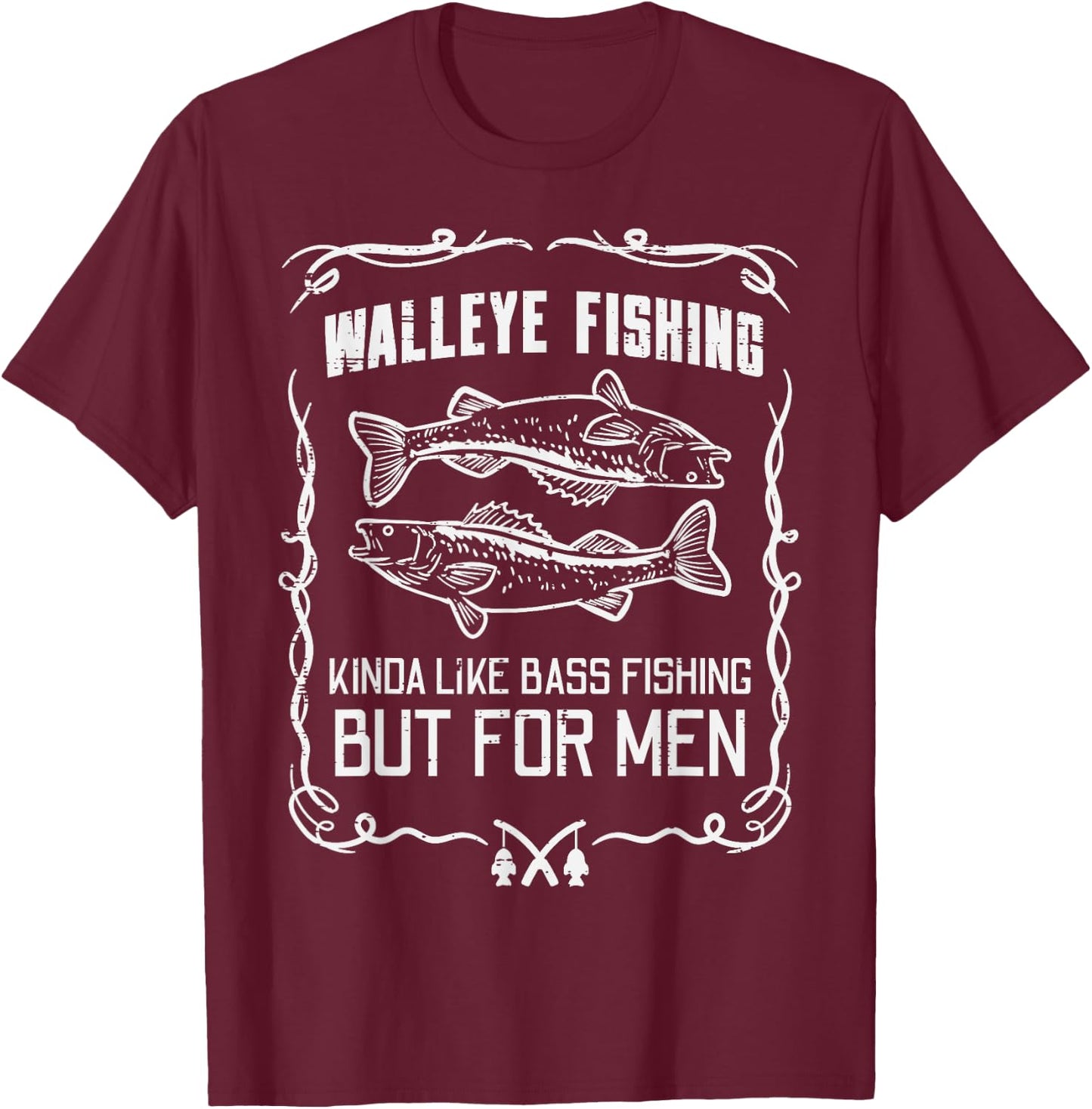 Walleye Fishing Like Bass But Funny Dad Grandpa T-Shirt - T-Shirt | Maroon
