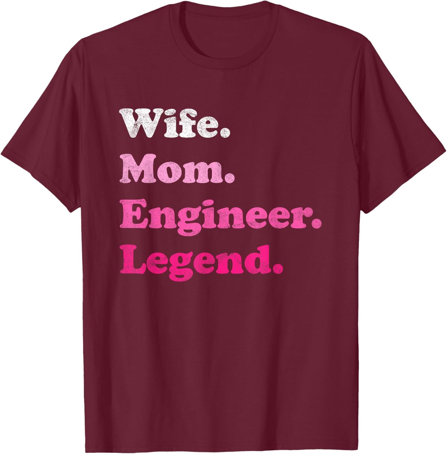 Engineer for Mom or Wife for Mother's Day T-Shirt - T-Shirt | Maroon