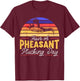 Have A Pheasant Plucking Day Pheasant Hunting T-Shirt - T-Shirt | Maroon