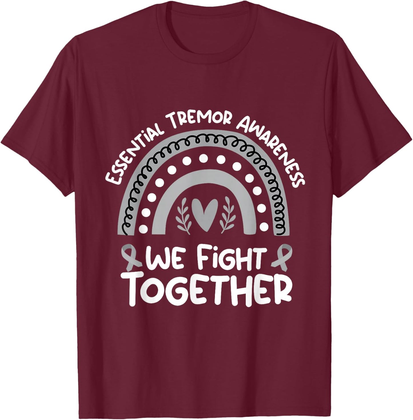 We Fight Together | Essential Tremor Awareness Month T-Shirt - T-Shirt | Maroon
