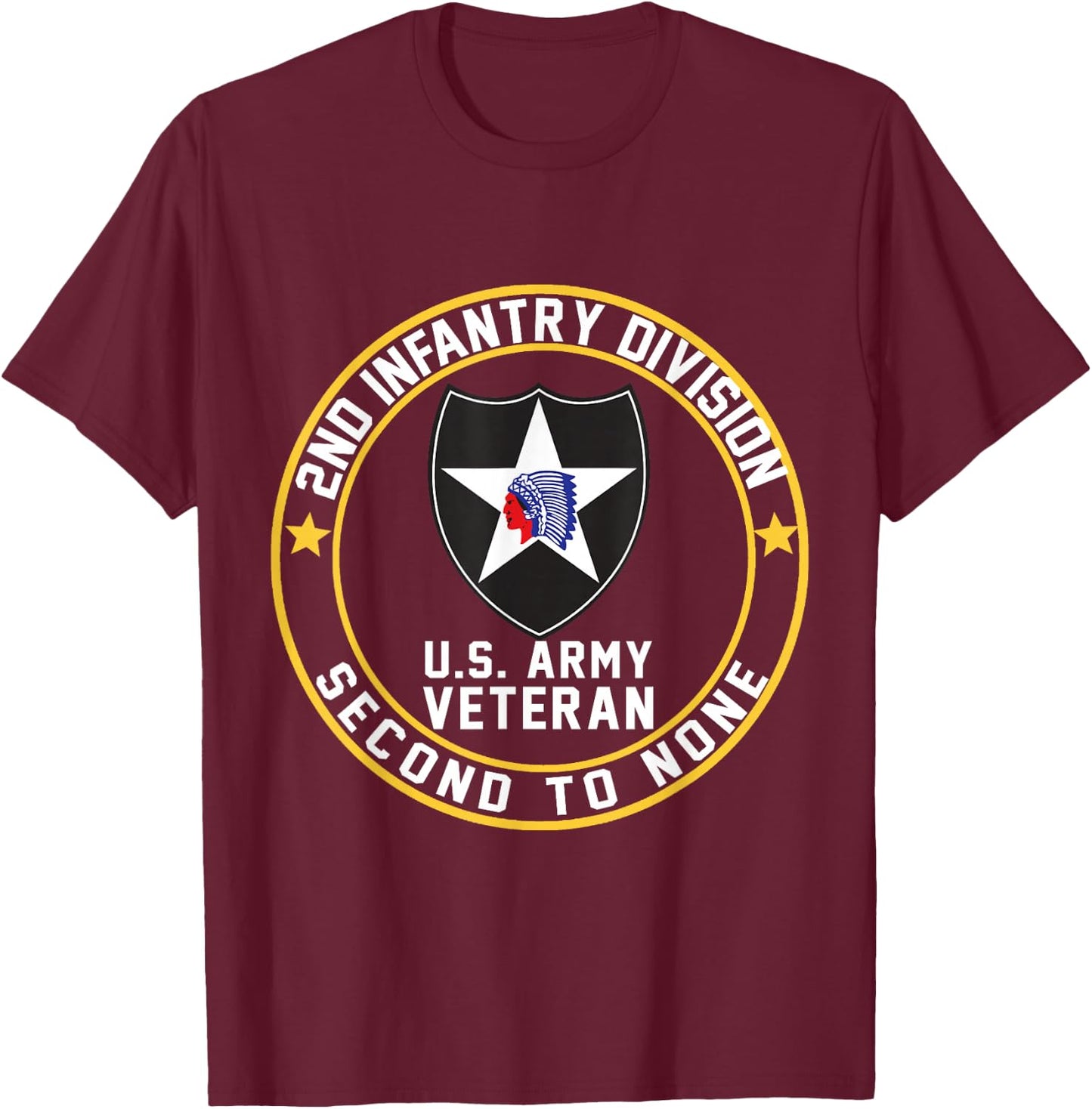 US Veteran Military 2nd Infantry Division Second to None T-Shirt - T-Shirt | Maroon