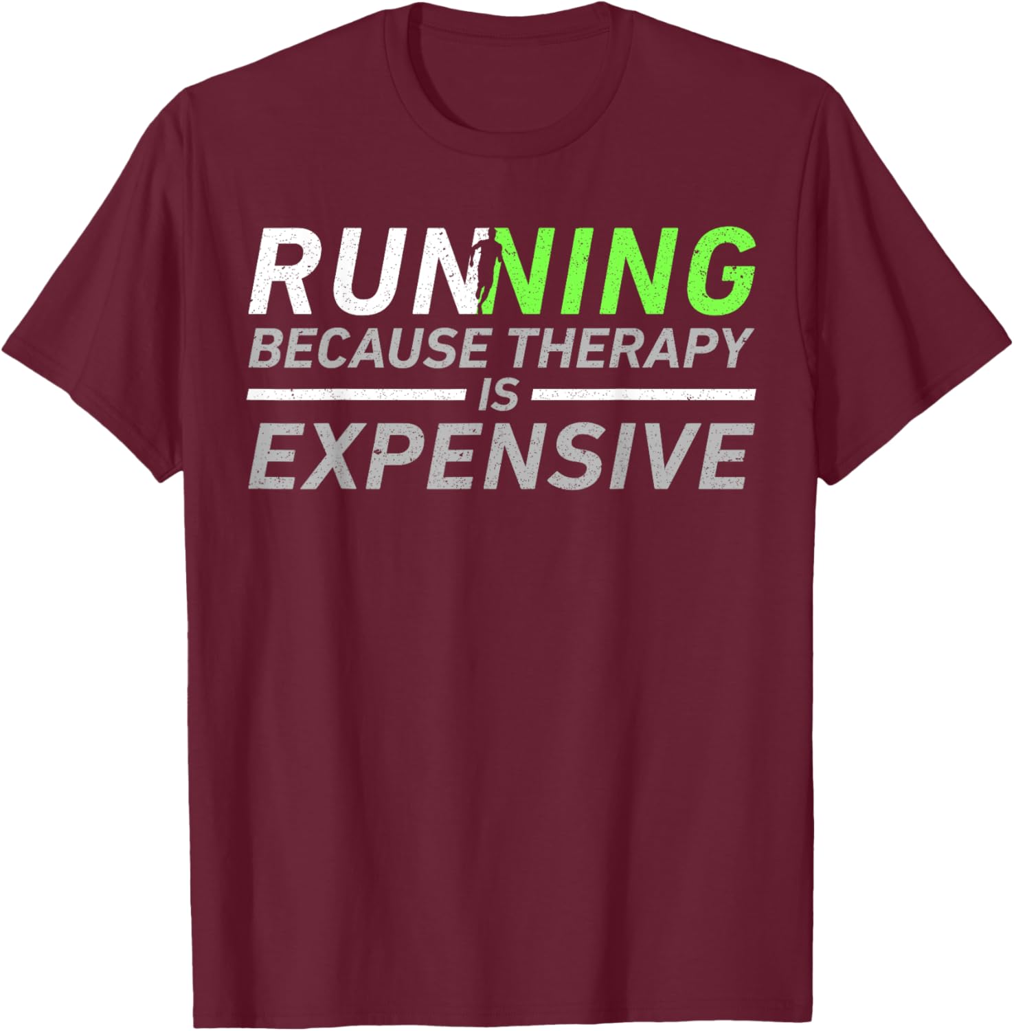 Running Therapy Funny Marathon Racer Runner Run Humor Outfit T-Shirt - T-Shirt | Maroon