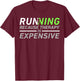 Running Therapy Funny Marathon Racer Runner Run Humor Outfit T-Shirt - T-Shirt | Maroon