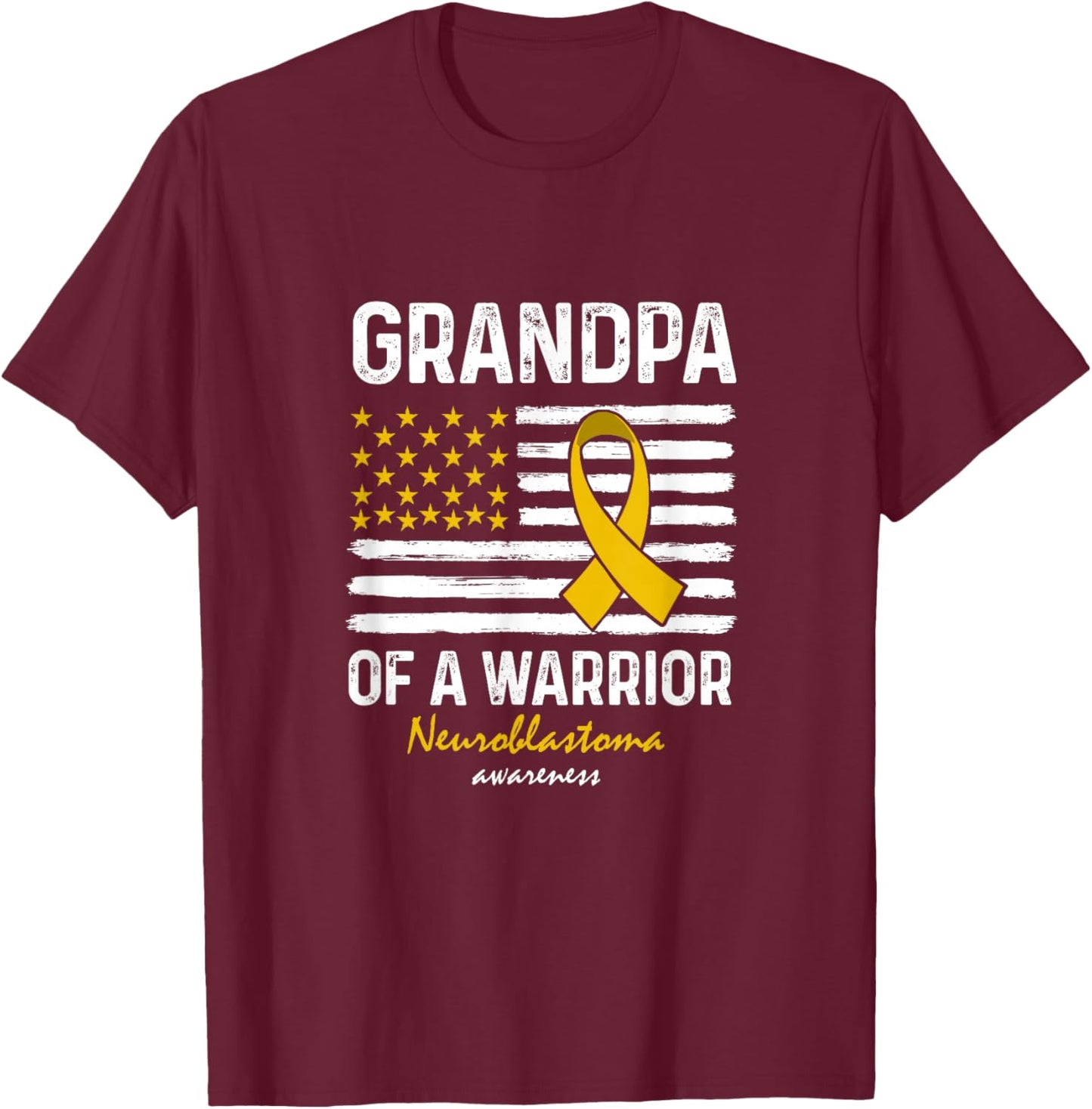 Yellow Neuroblastoma Warrior Support Grandpa Of A Warrior T-Shirt - T-Shirt | Maroon
