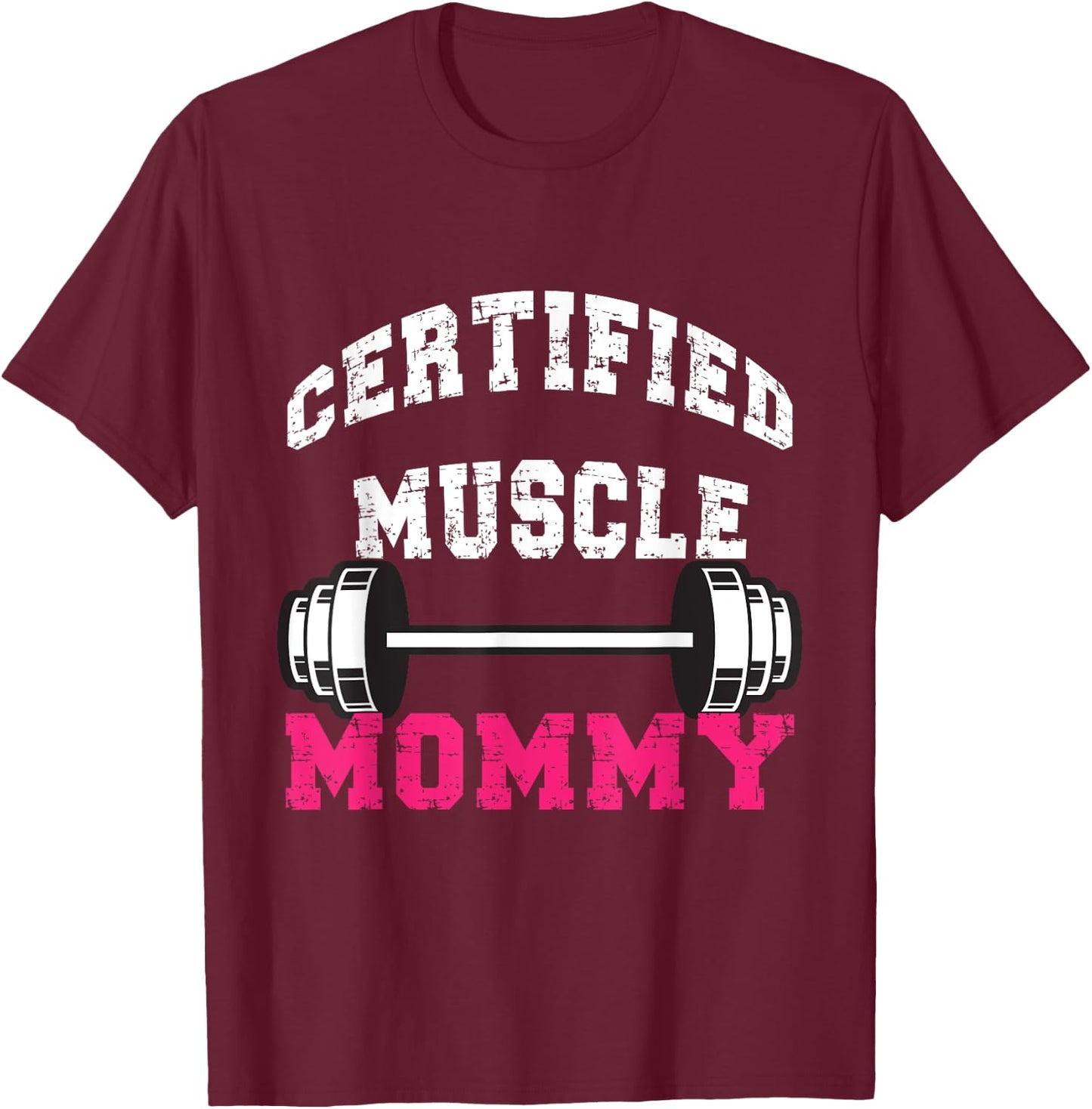 certified Muscle Mommy Pump Cover T-Shirt - T-Shirt | Maroon